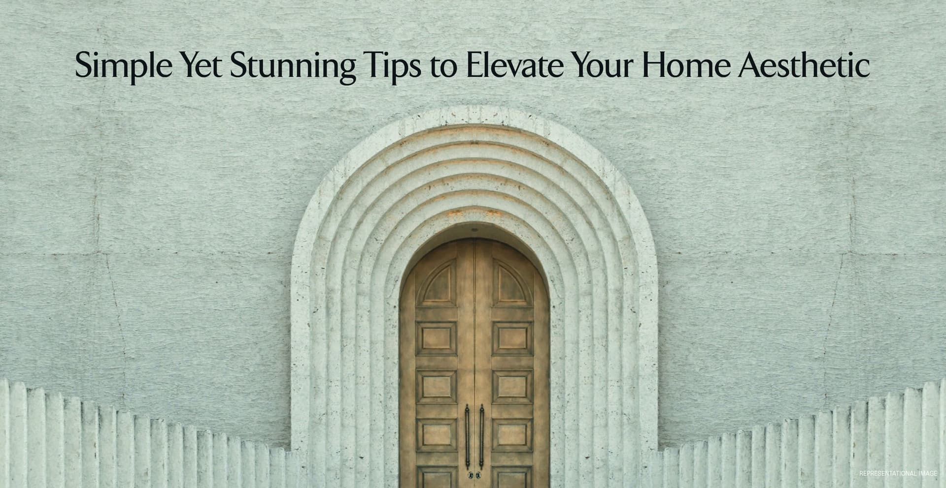 Simple Yet Stunning Tips to Elevate Your Home Aesthetic
